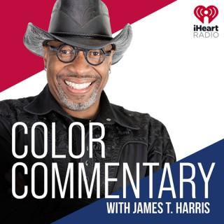 Color Commentary with James T. Harris