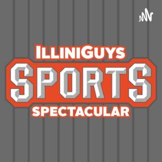 IlliniGuys Sports Spectacular