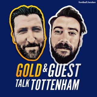 Gold and Guest talk Tottenham