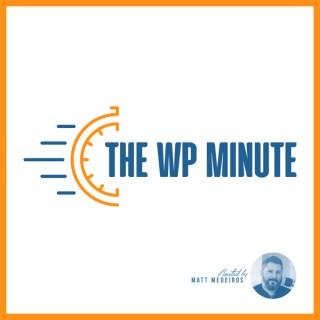 The WP Minute