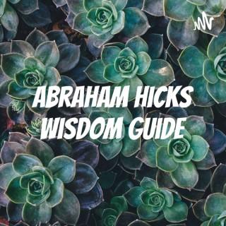 Abraham Hicks Wisdom Guide