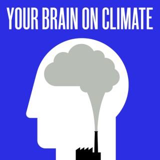 Your Brain On Climate