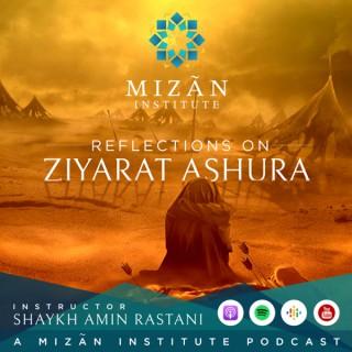 Reflections on Ziyarat Ashura - Mizan Institute