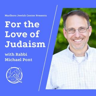 For the Love of Judaism
