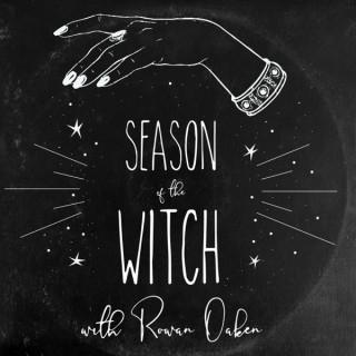 Season of the Witch with Rowan Oaken