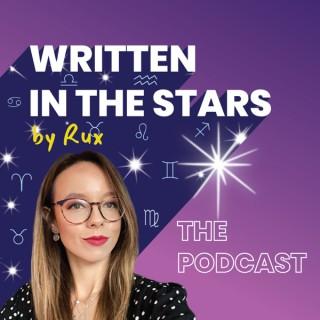 Written in the Stars by Rux: The Podcast