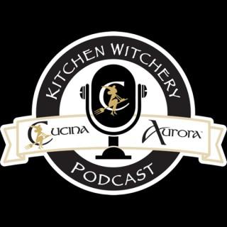 Cucina Aurora Kitchen Witchery Podcast