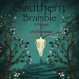Southern Bramble: a Podcast of Crooked Ways