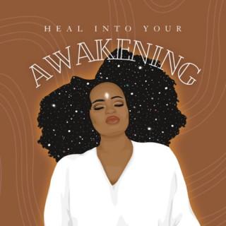 Heal Into Your Awakening