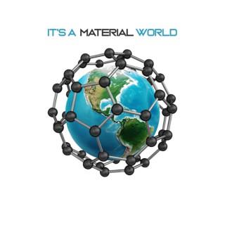 It's a Material World | Materials Science Podcast
