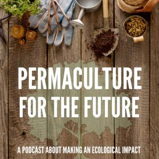 Permaculture for the Future