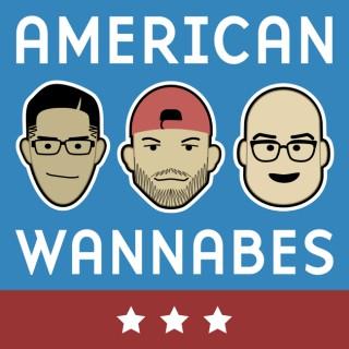 American Wannabes Podcast
