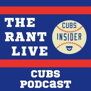 The Rant Live - Chicago Cubs Podcast