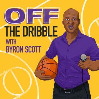 Off the Dribble: The Byron Scott Podcast