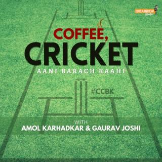 Coffee, Cricket Aani Barach Kaahi