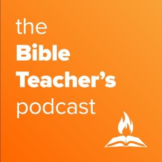 The Bible Teacher's Podcast
