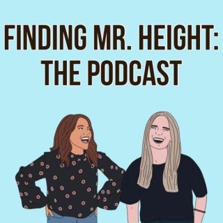 Finding Mr. Height: The Podcast