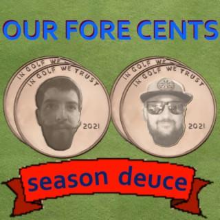 Our Fore Cents