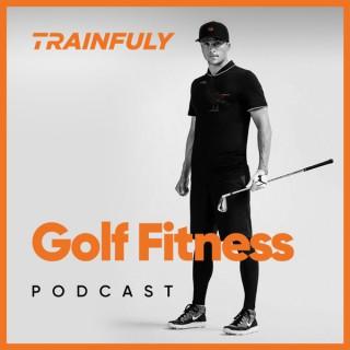 Trainfuly // Golf Fitness Podcast