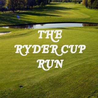The Ryder Cup Run