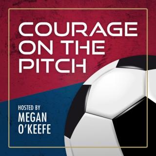 Courage on the Pitch