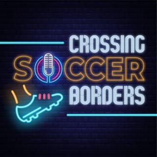 Crossing Soccer Borders