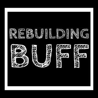 Rebuilding Buff