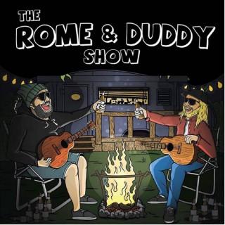 The Rome and Duddy Show