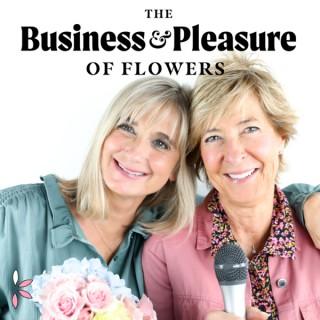 The Business & Pleasure of Flowers