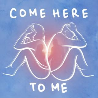 Come Here To Me: Relationship Experts Walk the Talk