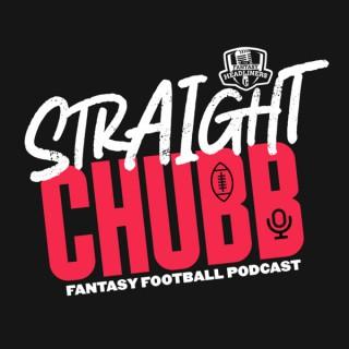 Straight Chubb - Fantasy Football Podcast