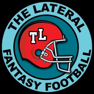The Lateral: A Sideways Look at Fantasy Football