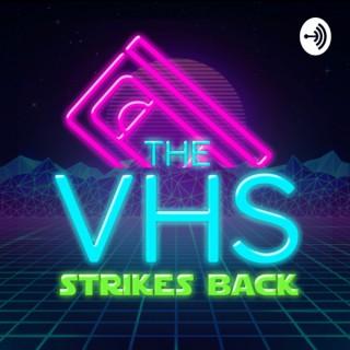 The VHS Strikes Back