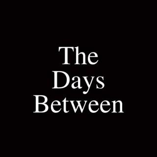 The Days Between