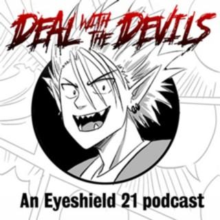 Deal With The Devils: An Eyeshield 21 Podcast