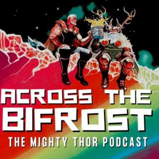 ACROSS THE BIFROST: The Mighty Thor Podcast