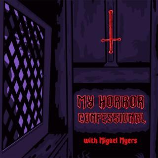 My Horror Confessional