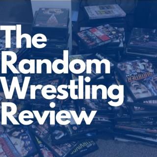 The Random Wrestling Review