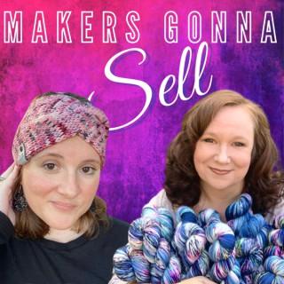 Makers Gonna Sell: A Podcast for Creative Entrepreneurs with Cheryl Ham and Nicky Avery