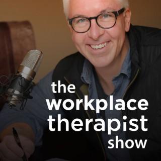 The Workplace Therapist Show