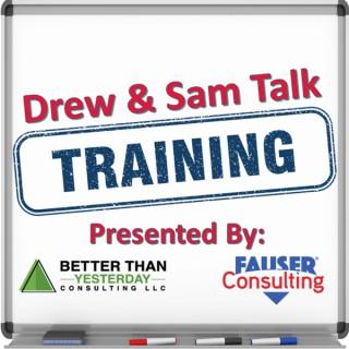 Drew and Sam Talk Training