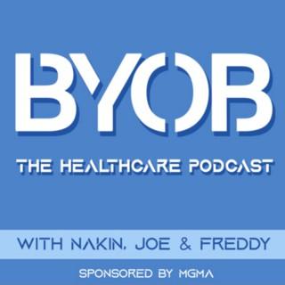 BYOB: The Healthcare Podcast
