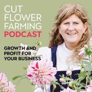 Cut Flower Farming - Growth and Profit in Your Business