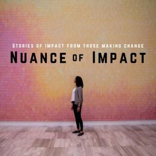 Nuance of Impact