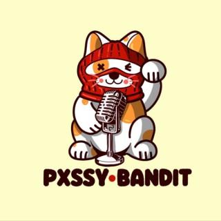 Pxssy Bandit