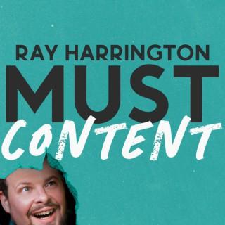Ray Harrington Must Content