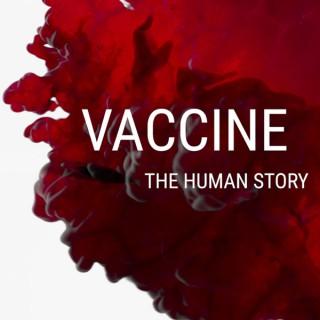 Vaccine: The Human Story