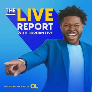 The Live Report with Jordan Live