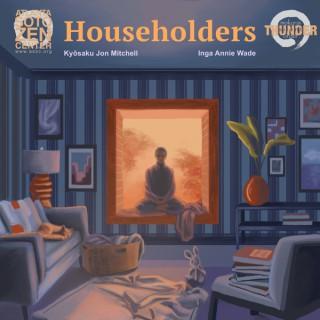 Householders: American Life as Zen Practice