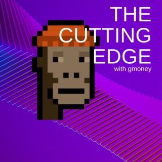 The Cutting Edge with gmoney